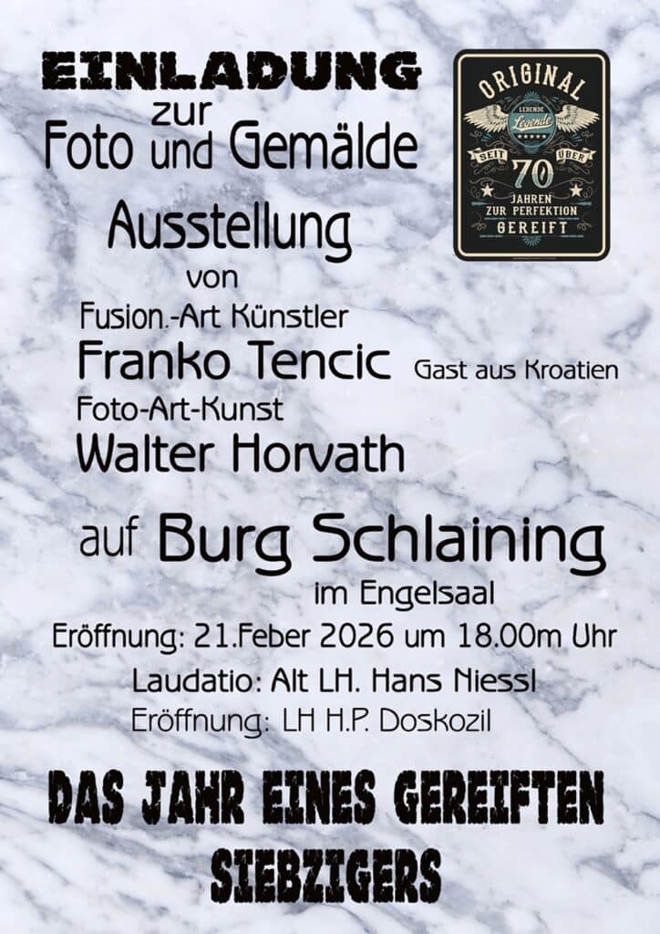 Einladung zur Foto- und Gemäldeausstellung von Franko Tencic und Walter Horvath auf Burg Schlaining im Februar 2026.